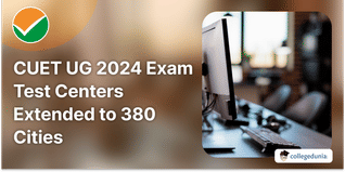 CUET UG 2024 Exam Test Centers Extended to 380 Cities; Check List Here
